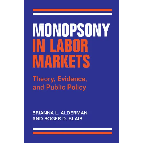 Monopsony in Labor Markets