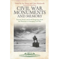 Civil War Monuments and Memory: Favorite Stories and Fresh Perspectives from the Historians at Emerging Civil War