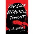 You Look Beautiful Tonight: A Thriller