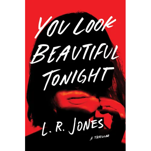 You Look Beautiful Tonight: A Thriller