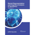 Mental Representation and Cognitive Analysis in Semantics: Volume 2