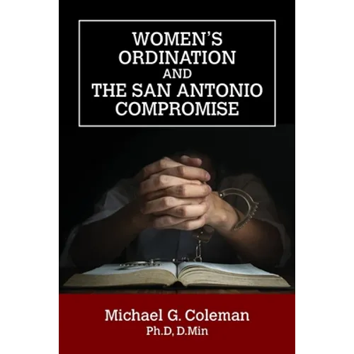 Women's Ordination and the San Antonio Compromise