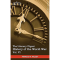 The Literary Digest History of the World War, Vol. VI (in Ten Volumes, Illustrated): Compiled from Original and Contemporary Sources: American, Britis
