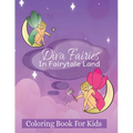 Diva Fairies in Fairytale Land Coloring Book for Kids