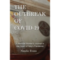 The Outbreak of Covid-19: A Medical Worker's Journal in the Heart of Italy's Pandemic