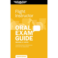 Flight Instructor Oral Exam Guide: Comprehensive Preparation for the FAA Checkride