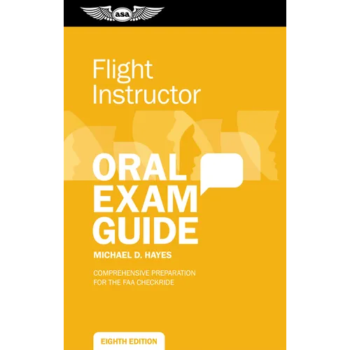 Flight Instructor Oral Exam Guide: Comprehensive Preparation for the FAA Checkride