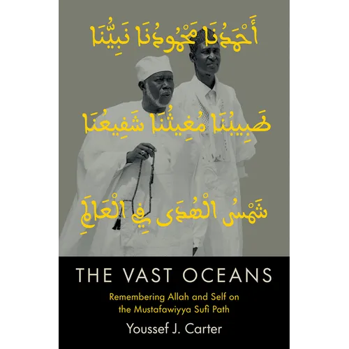 The Vast Oceans: Remembering Allah and Self on the Mustafawiyya Sufi Path