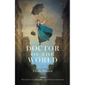 Doctor of the World: Winner of the 2024 Open Chapbook Competition