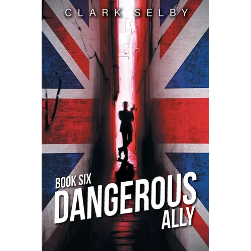 Dangerous Ally: Book Six