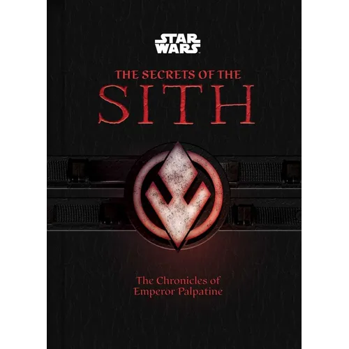 Star Wars: The Secrets of the Sith (Middle Grade Edition): The Chronicles of Emperor Palpatine