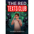 The Red Texts Club: A Teen SciFi Story