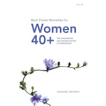 Bach Flower Remedies for Women 40+: The Challenges and Opportunities of Menopause