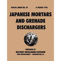 Japanese Mortars and Grenade Dischargers (Special Series, no. 30)