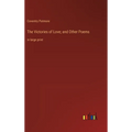 The Victories of Love; and Other Poems: in large print