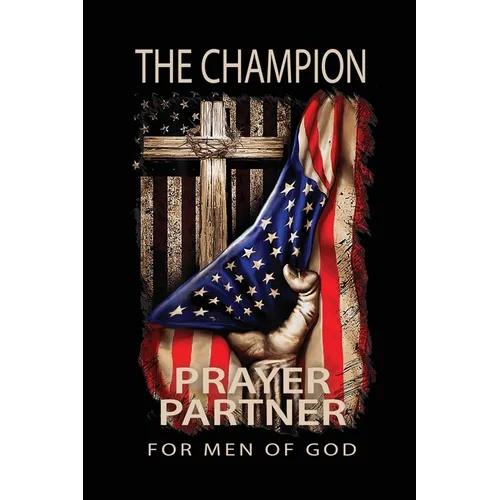 The Champion: Prayer Partner for Men of God