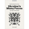 Ukraine's Many Faces: Land, People, and Culture Revisited