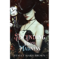 Ascending From Madness