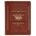 Gift Book 199 Prayers for My Wife Faux Leather