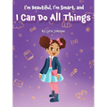 I'm Beautiful, I'm Smart, and I Can Do All Things