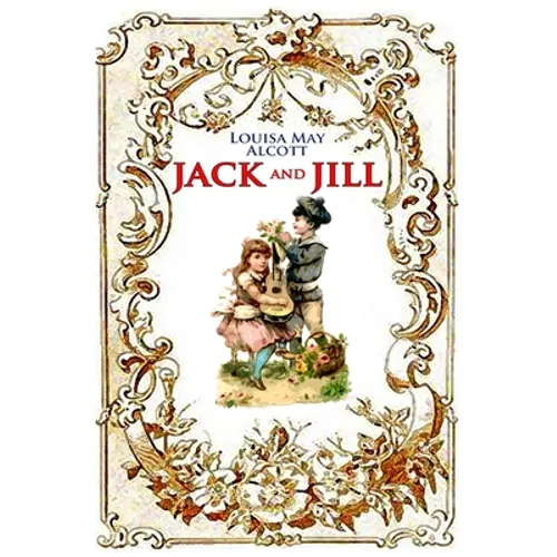 Jack and Jill (illustrated): completed with classic and original illustrations