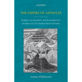 The Empire of Apostles: Religion, Accommodatio and the Imagination of Empire in Modern Brazil and India