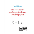 Philosophische Anfangsgründe der Quantenphysik