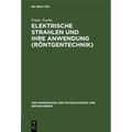 Elektrische Strahlen Und Ihre Anwendung (Röntgentechnik)