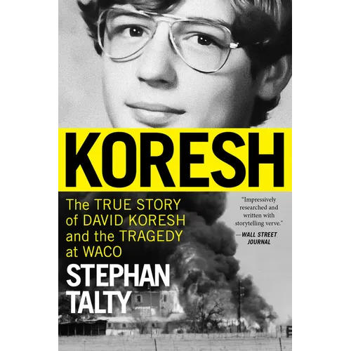 Koresh: The True Story of David Koresh and the Tragedy at Waco