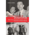 Honorable Survivor: Mao's China, McCarthy's America, and the Persecution of John S. Service