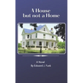 A House But Not a Home