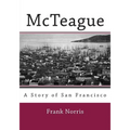 McTeague: A Story of San Francisco