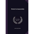 Words On Immortality