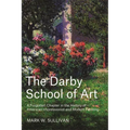 The Darby School of Art: A Forgotten Chapter in the History of American Impressionist and Modern Painting