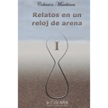 Relatos en un reloj de arena (I)