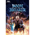 Doom Breaker Volume One: A Webtoon Unscrolled Graphic Novel