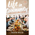 Life in Community: Joining Together to Display the Gospel