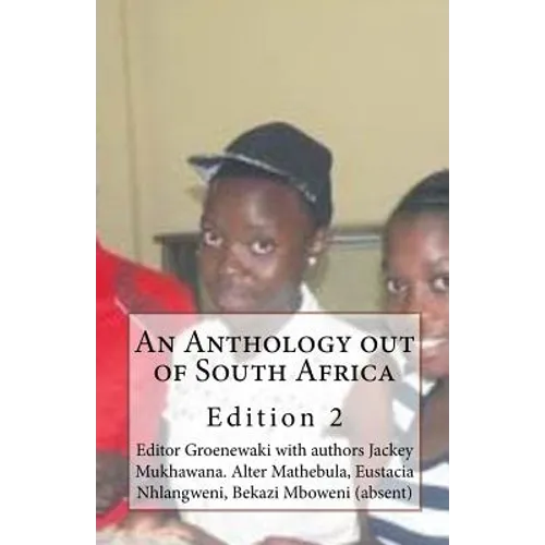 An Anthology out of South Africa: Jackey Mukhawana and Friends