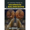 El camino hacia la excelencia en baloncesto