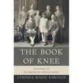 The Book of Knee: 100 Years of an American Jewish Family