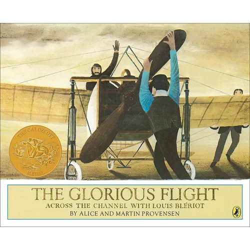 Glorious Flight: Across the Channel with Louis Bleriot, July 25, 1909