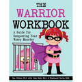 The Warrior Workbook: A Guide for Conquering Your Worry Monster (Purple Cape)