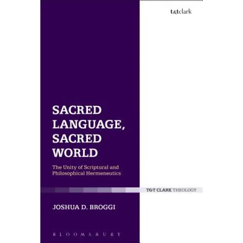 Sacred Language, Sacred World: The Unity of Scriptural and Philosophical Hermeneutics