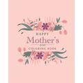 Happy mother's day coloring book: The best botanical illustrations with cute quotes for moms. The best alternative to a postcard for happy mother's da