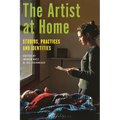 The Artist at Home: Studios, Practices and Identities