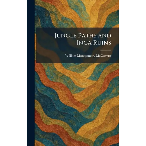 Jungle Paths and Inca Ruins