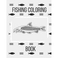 Fishing Coloring Book: The Perfect Fish Coloring Book for Adults