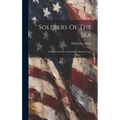 Soldiers Of The Sea: The Story Of The United States Marine Corps