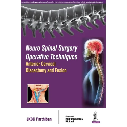 Neuro Spinal Surgery Operative Techniques Anterior Cervical Discectomy and Fusion