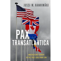 Pax Transatlantica: America and Europe in the Post-Cold War Era